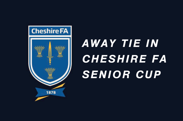 Away tie in Cheshire Senior Cup
