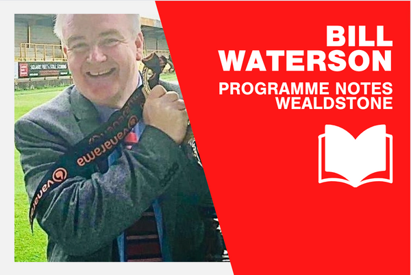 Bill Waterson | Chairman's Welcome | Wealdstone Programme Notes