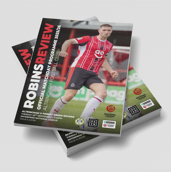 Robins Review Matchday Programme - Altrincham v Forest Green Rovers