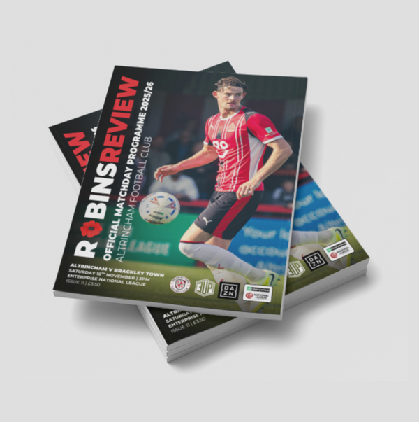 Robins Review Matchday Programme - Altrincham v Brackley Town
